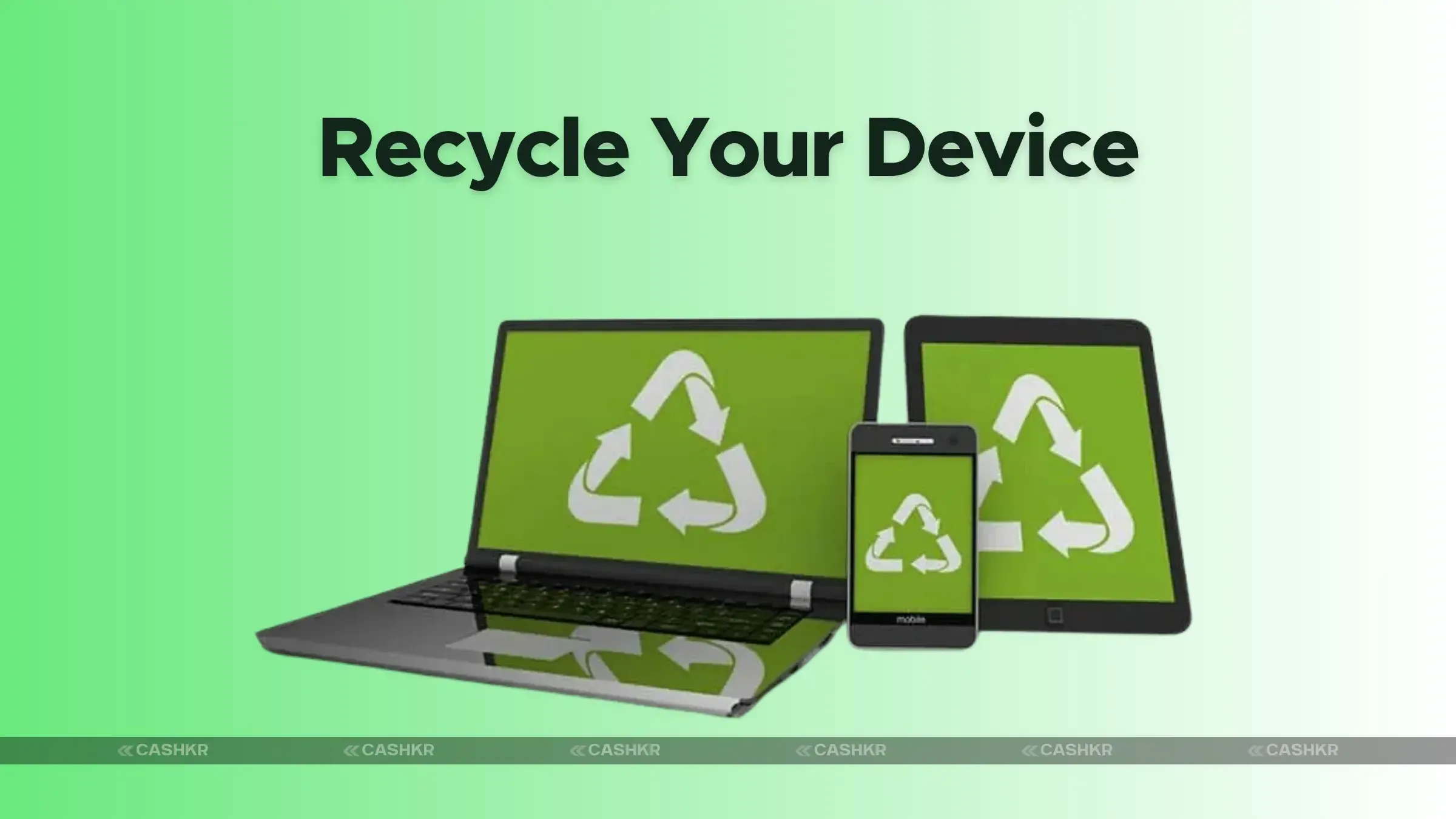 Recycle your device