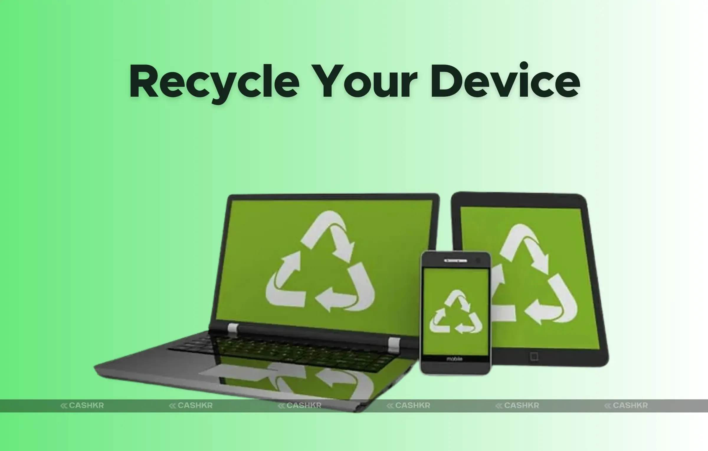 Recycle your device