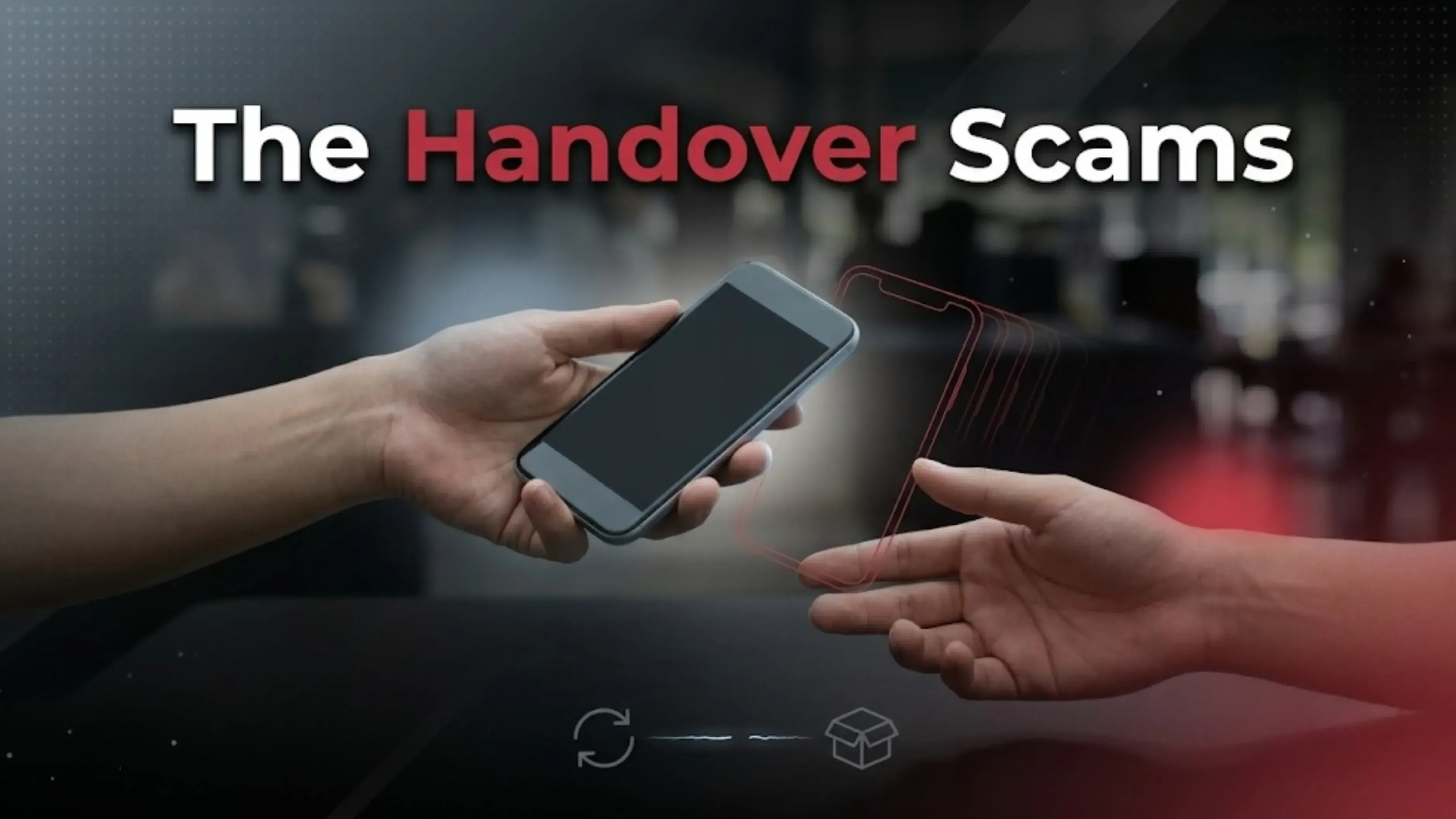 The Handover Scams